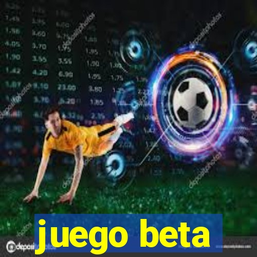 juego beta