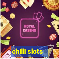 chilli slots