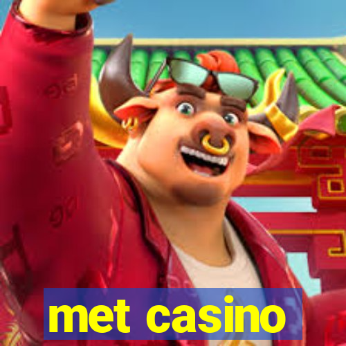 met casino