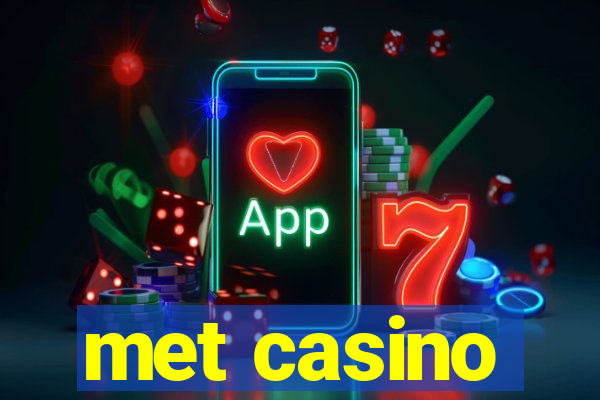 met casino