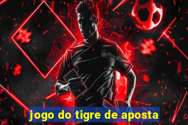 jogo do tigre de aposta