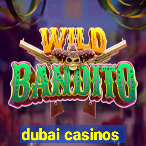 dubai casinos