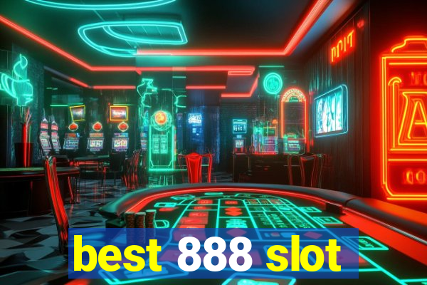 best 888 slot