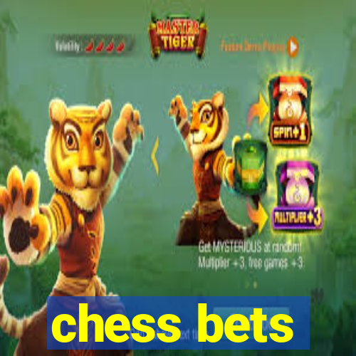 chess bets