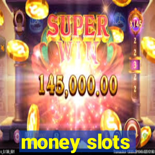 money slots