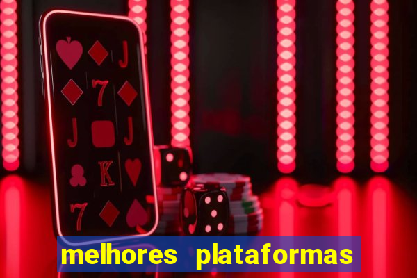 melhores plataformas para jogar no tigrinho