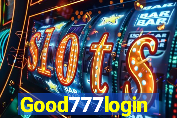 Good777login