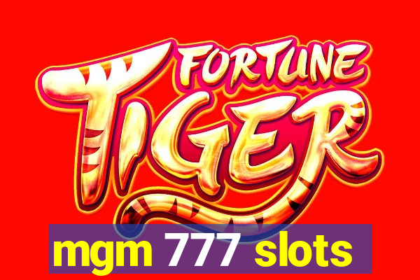 mgm 777 slots