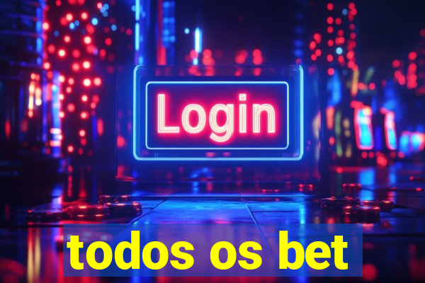 todos os bet