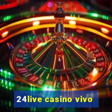 24live casino vivo