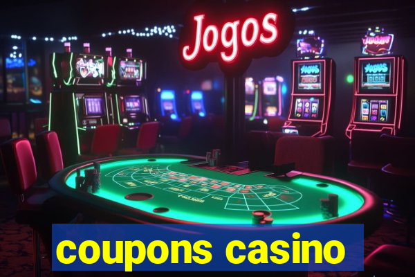 coupons casino