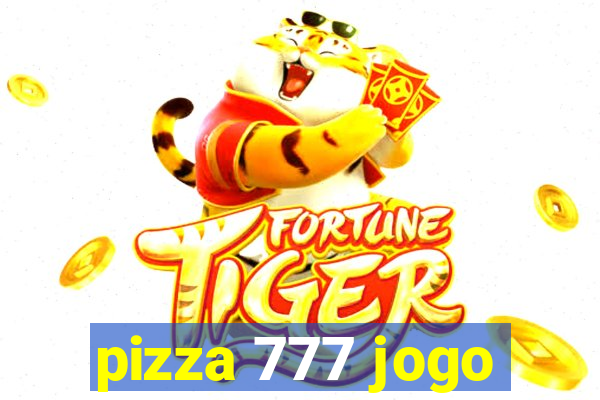 pizza 777 jogo