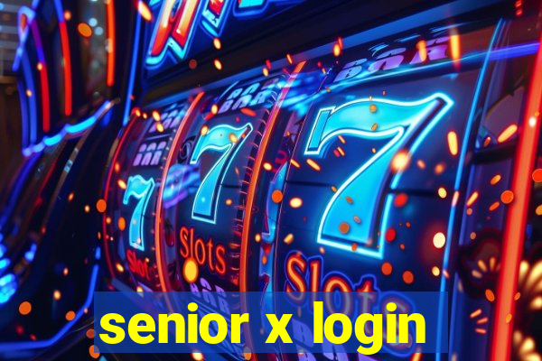 senior x login