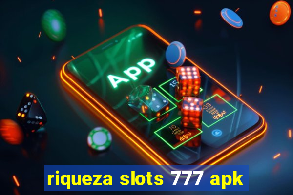 riqueza slots 777 apk