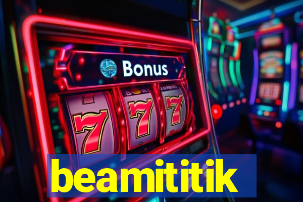 beamititik