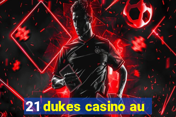 21 dukes casino au