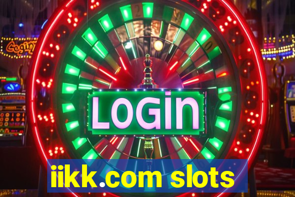 iikk.com slots