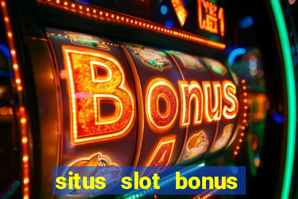 situs slot bonus garansi kekalahan