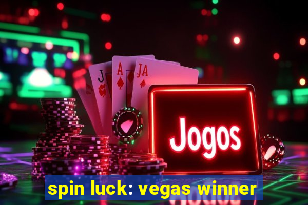 spin luck: vegas winner