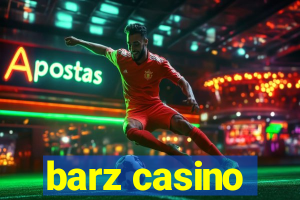 barz casino