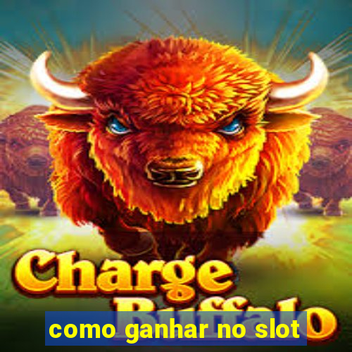 como ganhar no slot