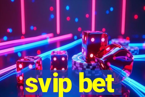 svip bet