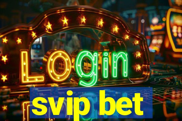 svip bet