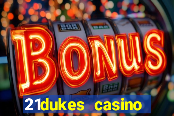 21dukes casino instant play