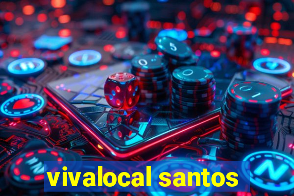 vivalocal santos