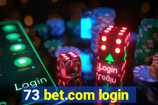 73 bet.com login