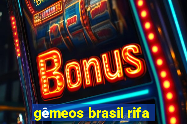 gêmeos brasil rifa