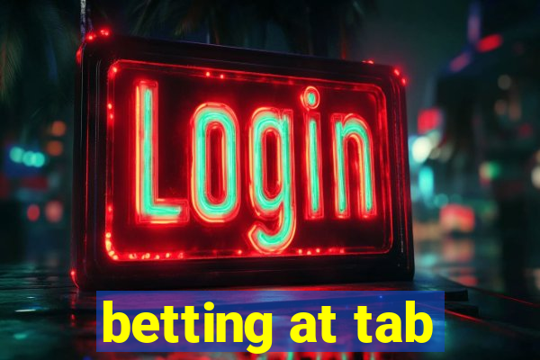 betting at tab