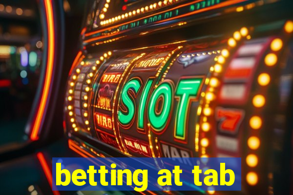 betting at tab