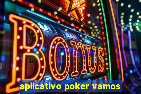 aplicativo poker vamos