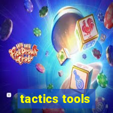 tactics tools