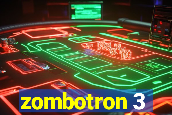 zombotron 3