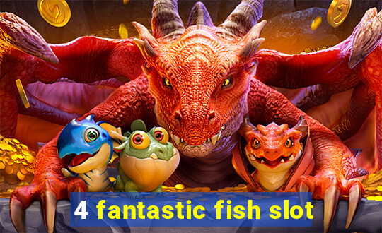 4 fantastic fish slot