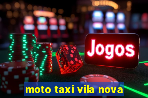 moto taxi vila nova