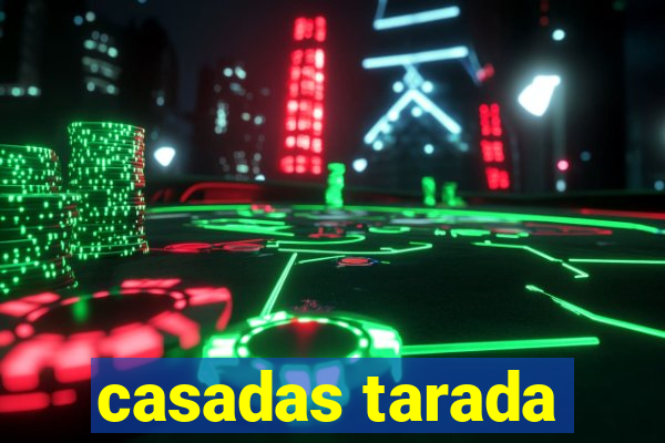 casadas tarada