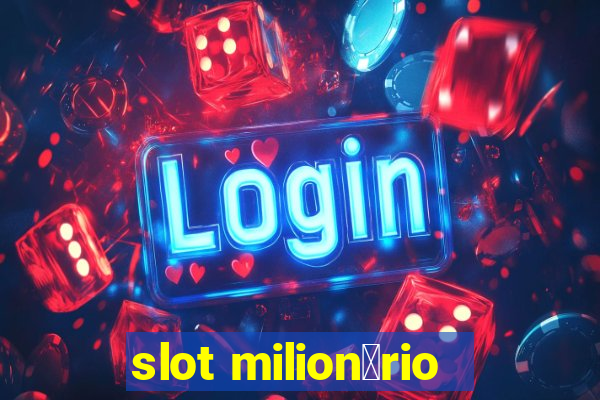 slot milion谩rio