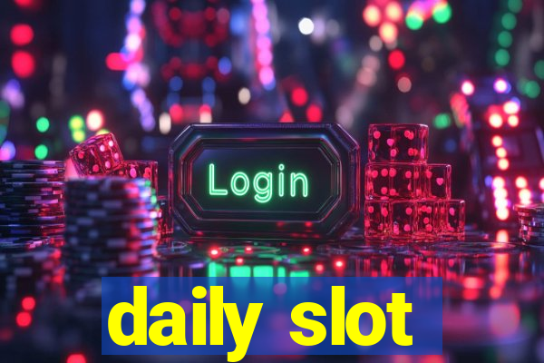 daily slot