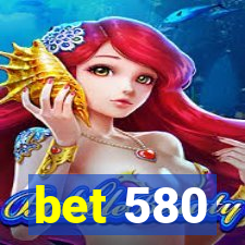 bet 580