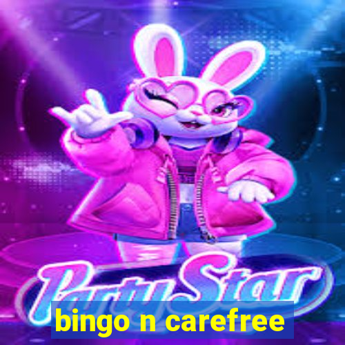 bingo n carefree