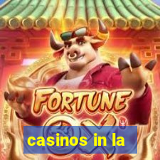 casinos in la