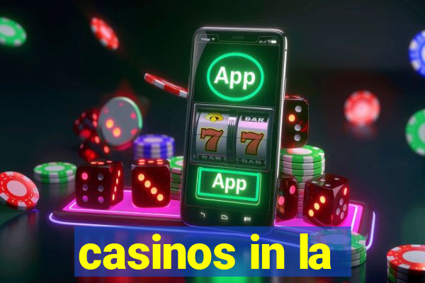 casinos in la