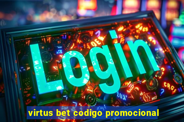 virtus bet codigo promocional