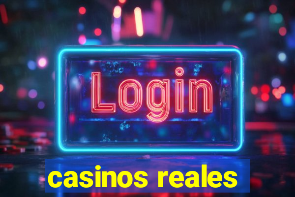 casinos reales