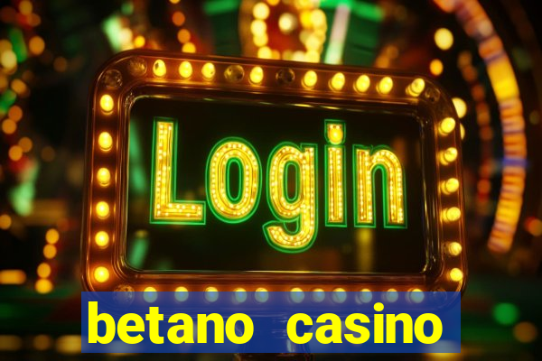 betano casino melhores jogos