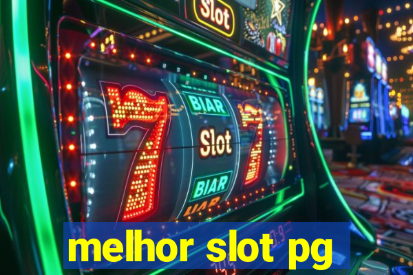 melhor slot pg