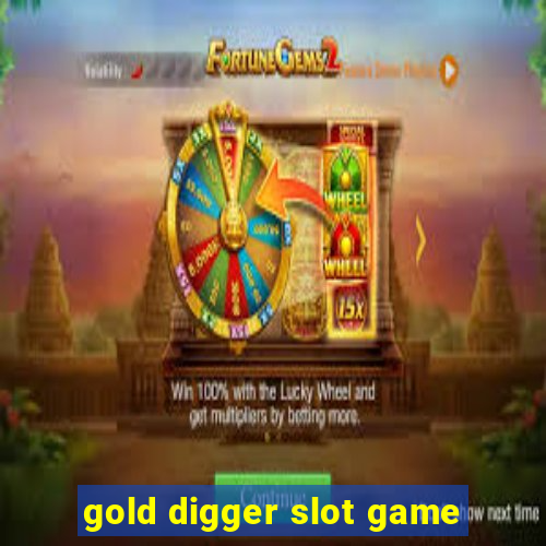 gold digger slot game